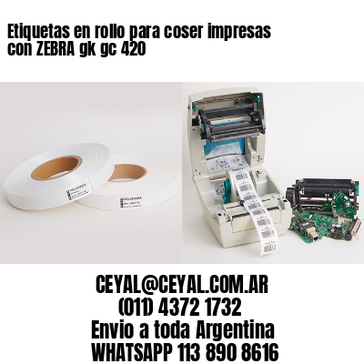 Etiquetas en rollo para coser impresas con ZEBRA gk gc 420