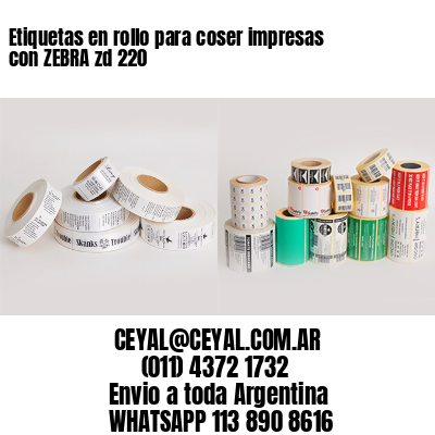 Etiquetas en rollo para coser impresas con ZEBRA zd 220