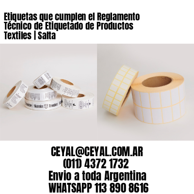Etiquetas que cumplen el Reglamento Técnico de Etiquetado de Productos Textiles | Salta