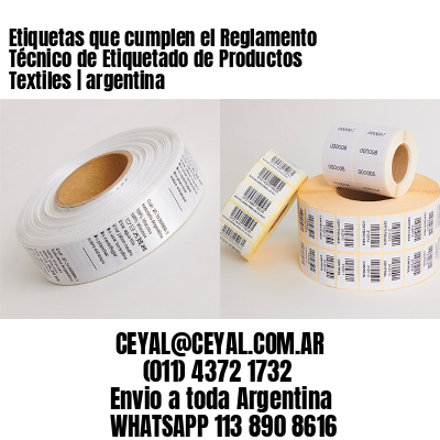 Etiquetas que cumplen el Reglamento Técnico de Etiquetado de Productos Textiles | argentina