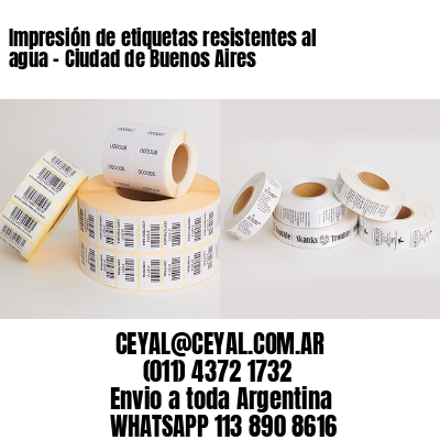 Impresión de etiquetas resistentes al agua – Ciudad de Buenos Aires