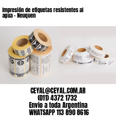 Impresión de etiquetas resistentes al agua – Neuquen