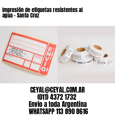 Impresión de etiquetas resistentes al agua – Santa Cruz