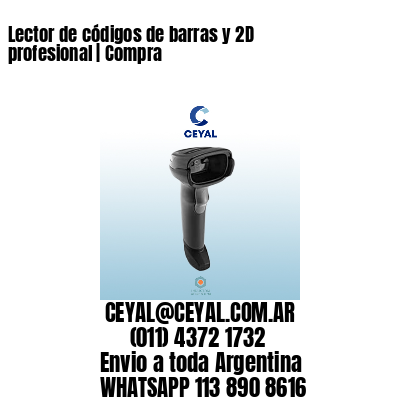 Lector de códigos de barras y 2D profesional | Compra