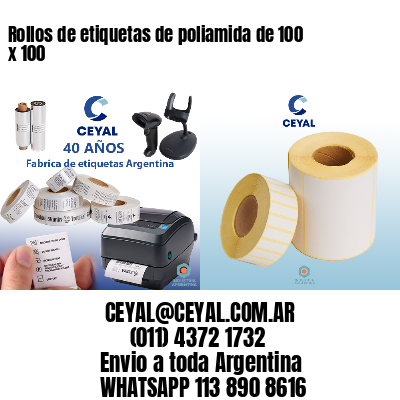 Rollos de etiquetas de poliamida de 100 x 100