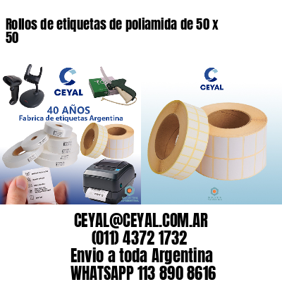 Rollos de etiquetas de poliamida de 50 x 50