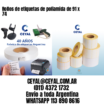 Rollos de etiquetas de poliamida de 91 x 74