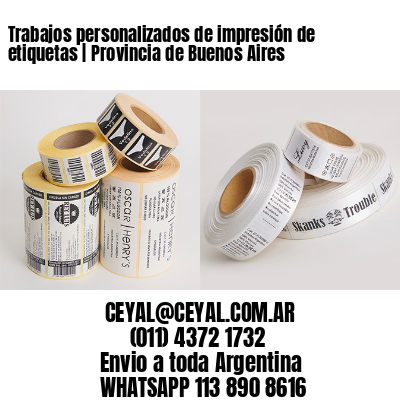 Trabajos personalizados de impresión de etiquetas | Provincia de Buenos Aires