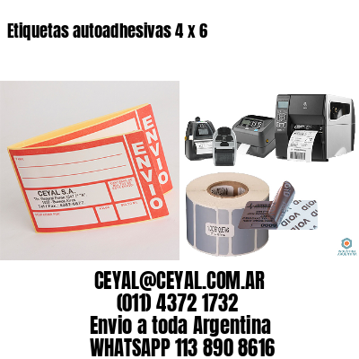 Etiquetas autoadhesivas 4 x 6