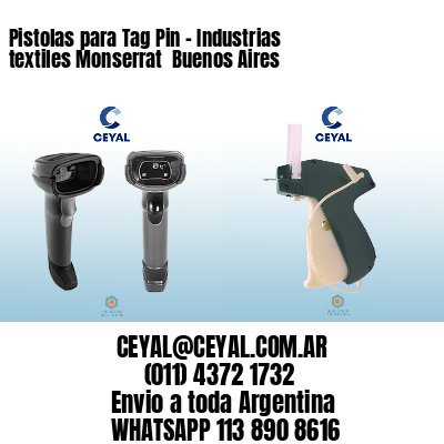 Pistolas para Tag Pin – Industrias textiles Monserrat  Buenos Aires