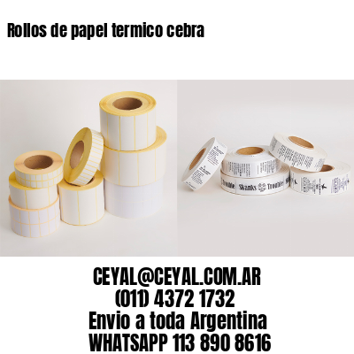 Rollos de papel termico cebra