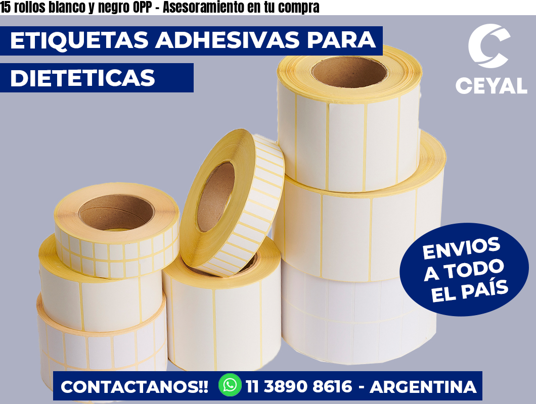 15 rollos blanco y negro OPP - Asesoramiento en tu compra