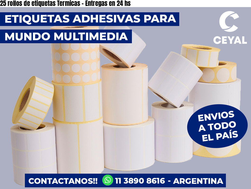 25 rollos de etiquetas Termicas – Entregas en 24 hs