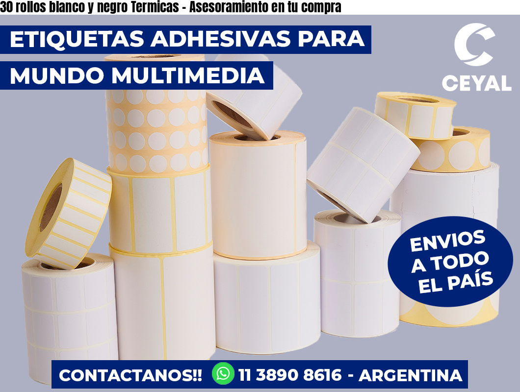 30 rollos blanco y negro Termicas – Asesoramiento en tu compra