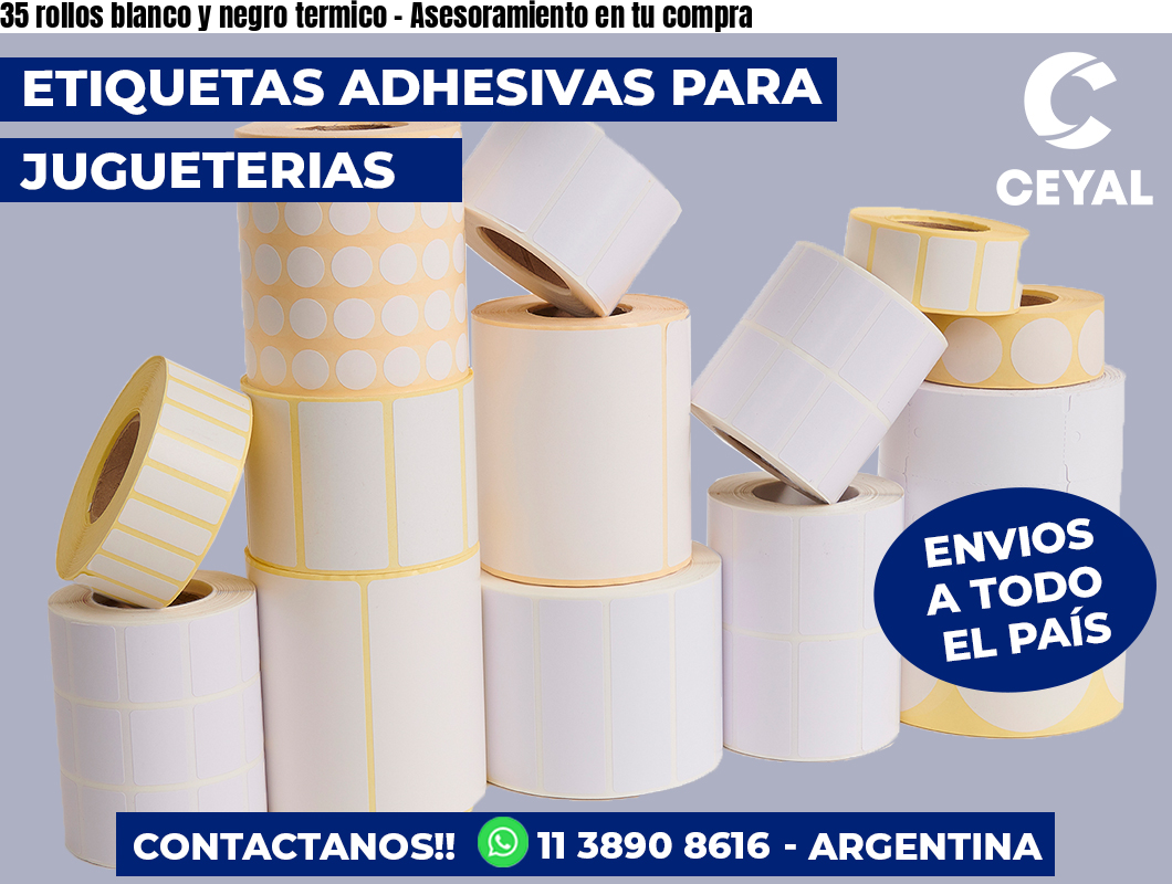 35 rollos blanco y negro termico - Asesoramiento en tu compra