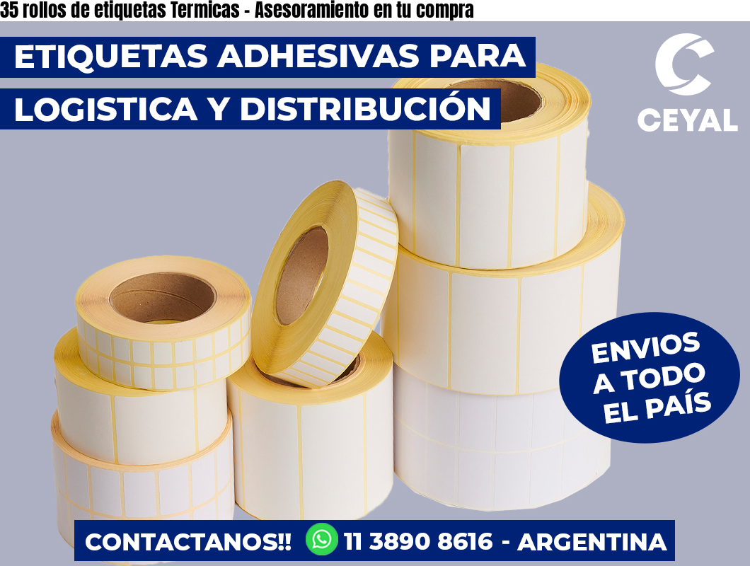 35 rollos de etiquetas Termicas - Asesoramiento en tu compra