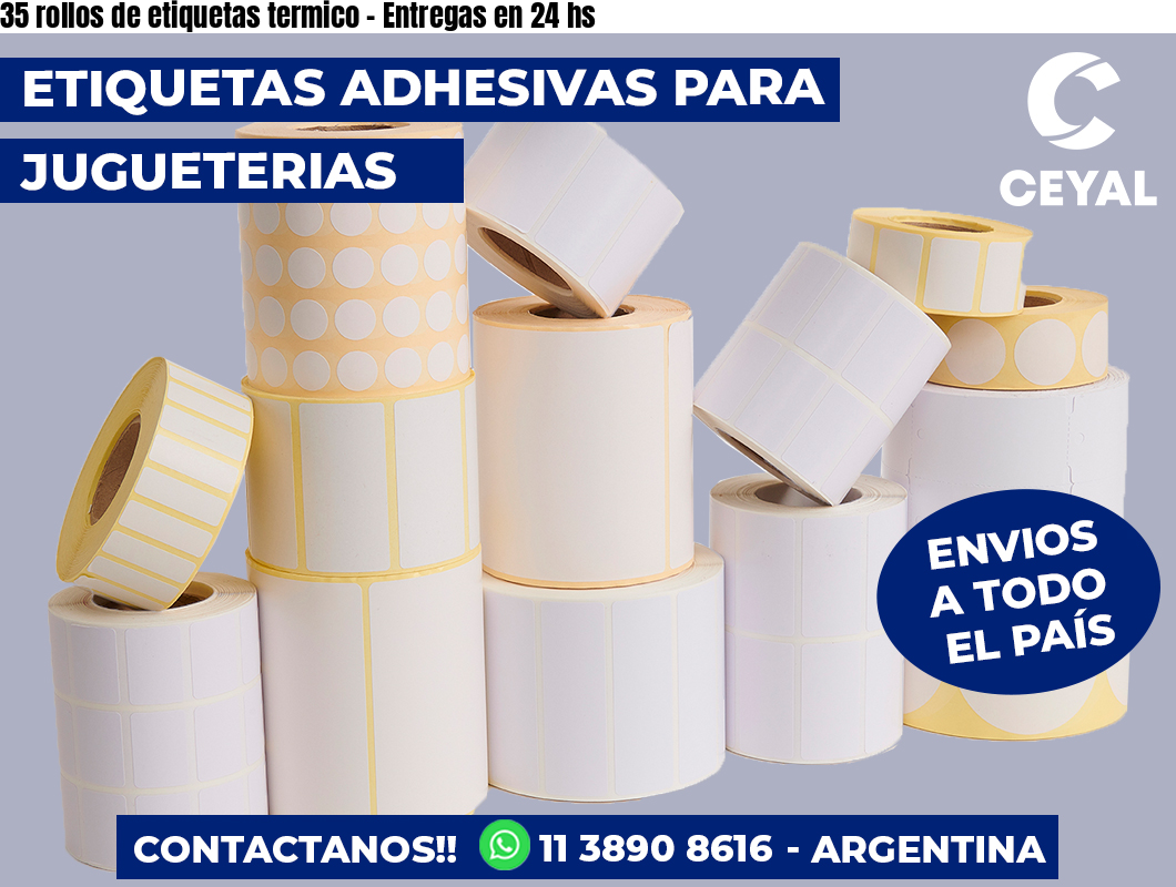 35 rollos de etiquetas termico – Entregas en 24 hs