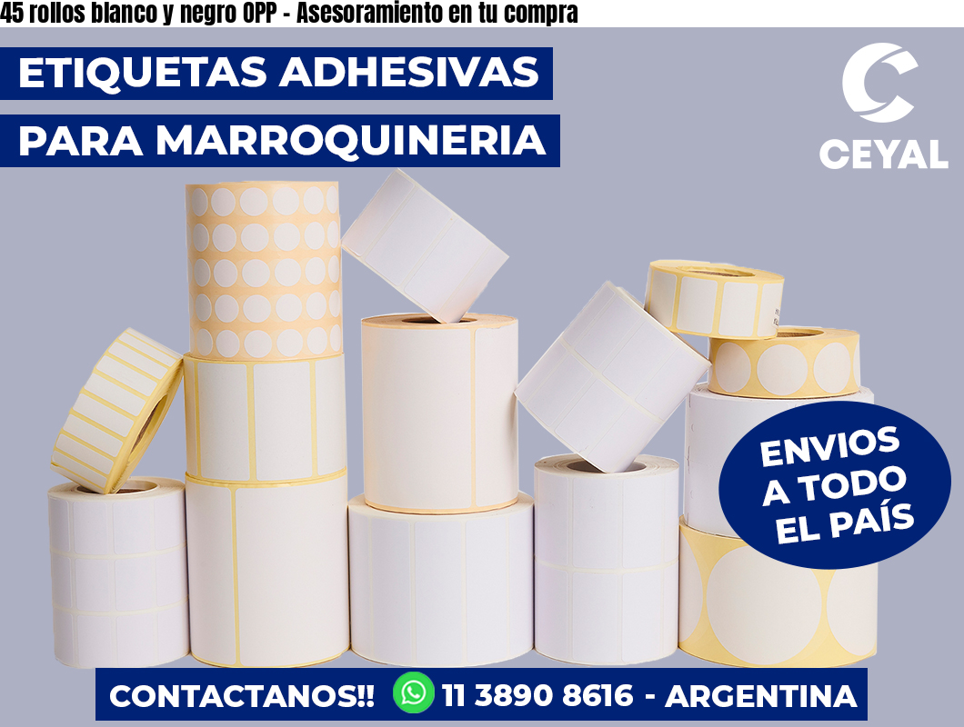 45 rollos blanco y negro OPP – Asesoramiento en tu compra