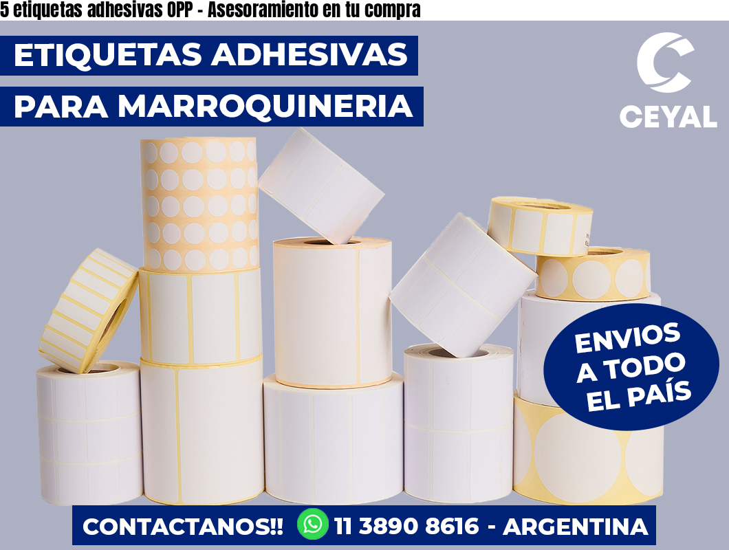 5 etiquetas adhesivas OPP - Asesoramiento en tu compra