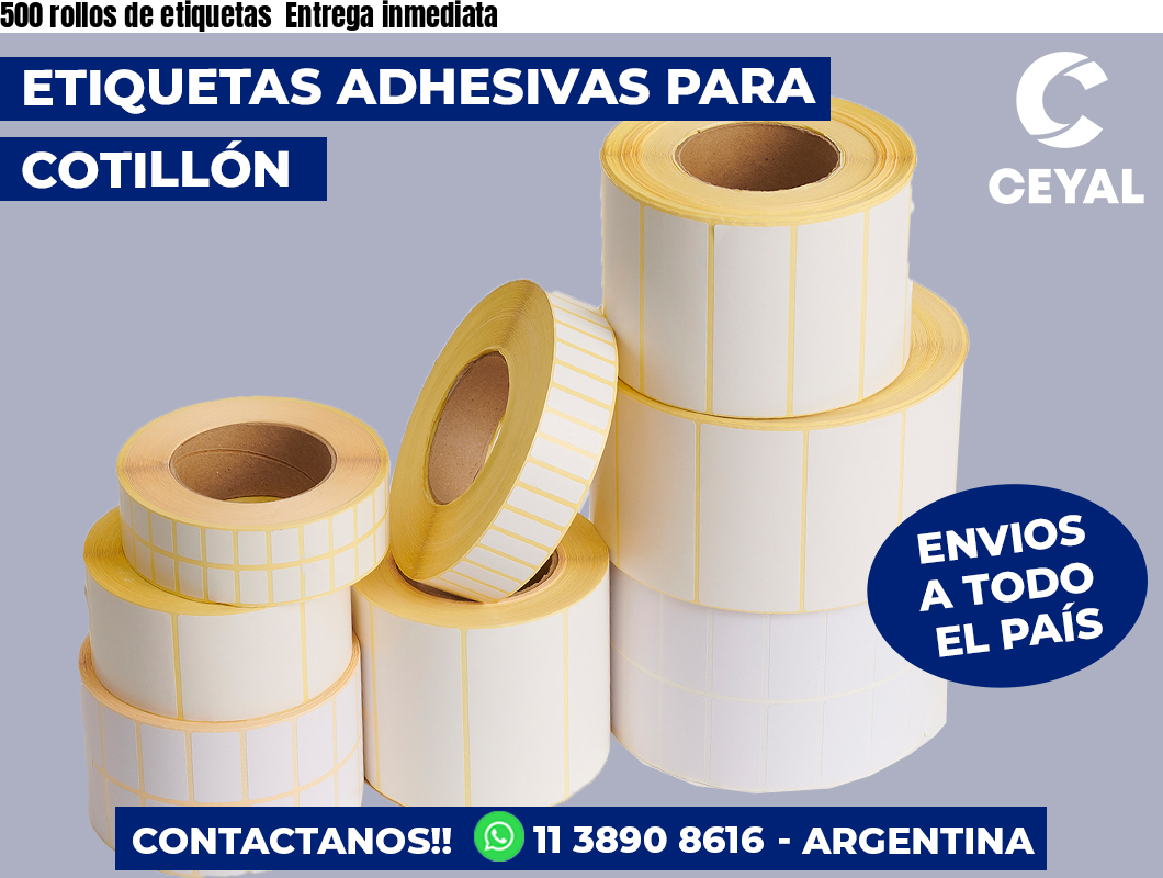 500 rollos de etiquetas  Entrega inmediata