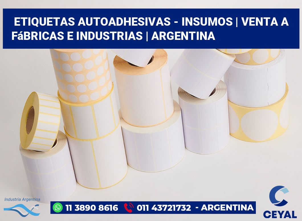 Etiquetas autoadhesivas - insumos | Venta a fábricas e industrias | Argentina