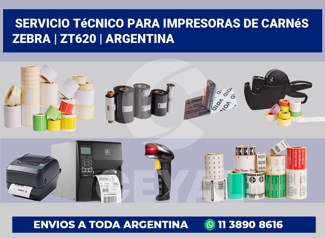 Servicio técnico para Impresoras de carnés ZEBRA | ZT620 | Argentina