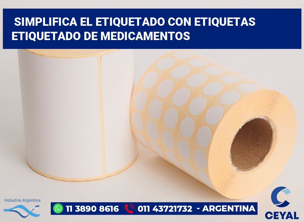 Simplifica el Etiquetado con Etiquetas Etiquetado de Medicamentos