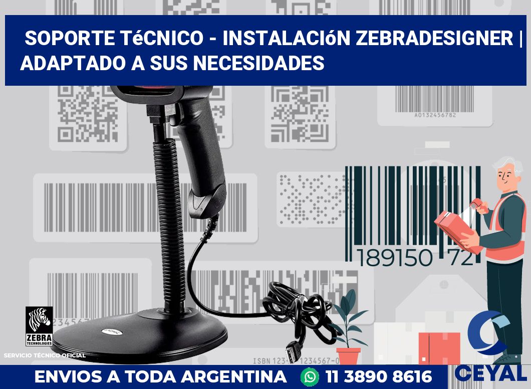 Soporte técnico - instalación ZebraDesigner | Adaptado a sus necesidades