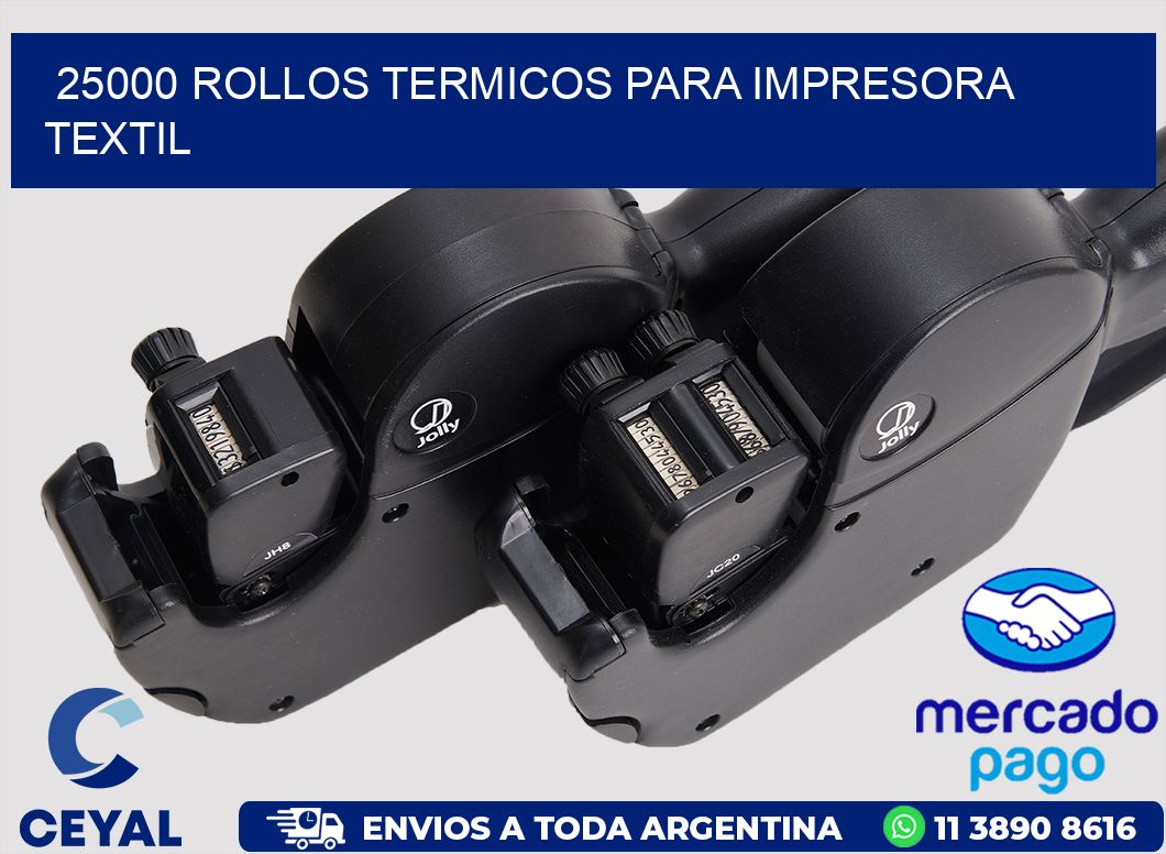 25000 rollos termicos para impresora textil