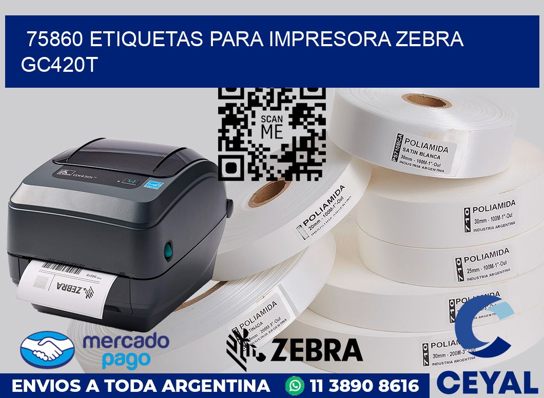 75860 etiquetas para impresora zebra GC420T