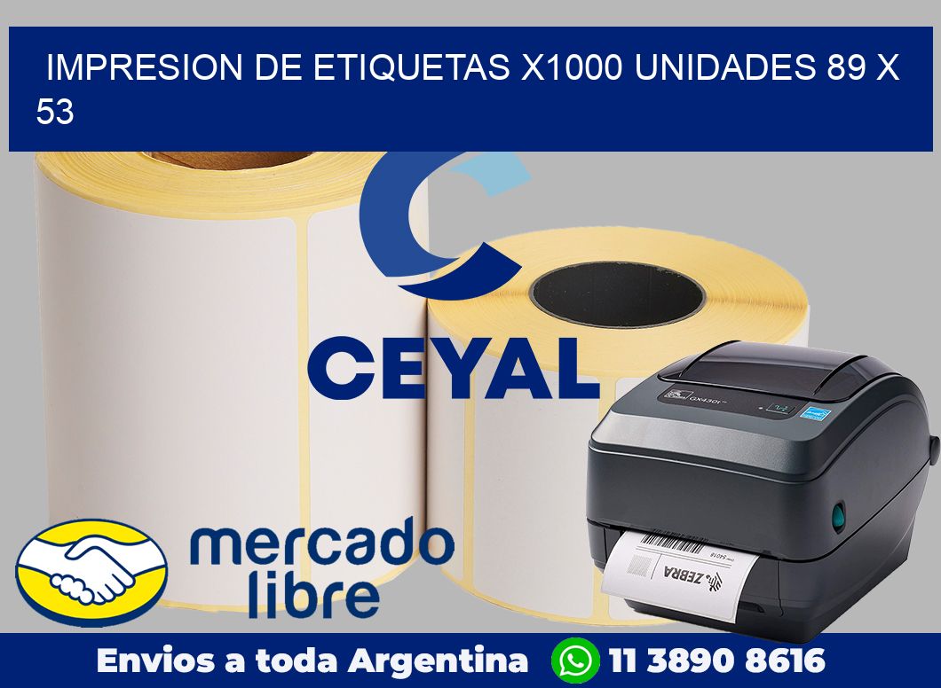 Impresion de etiquetas x1000 unidades 89 x 53