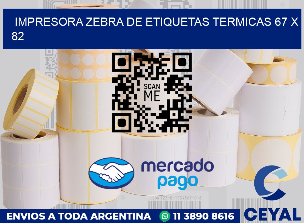 Impresora Zebra de etiquetas termicas 67 x 82