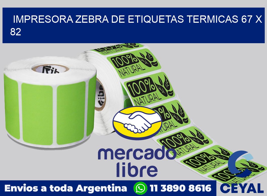 Impresora Zebra de etiquetas termicas 67 x 82