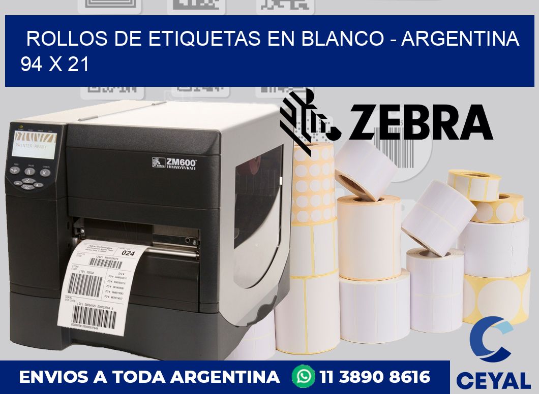 Rollos de etiquetas en blanco - Argentina 94 x 21