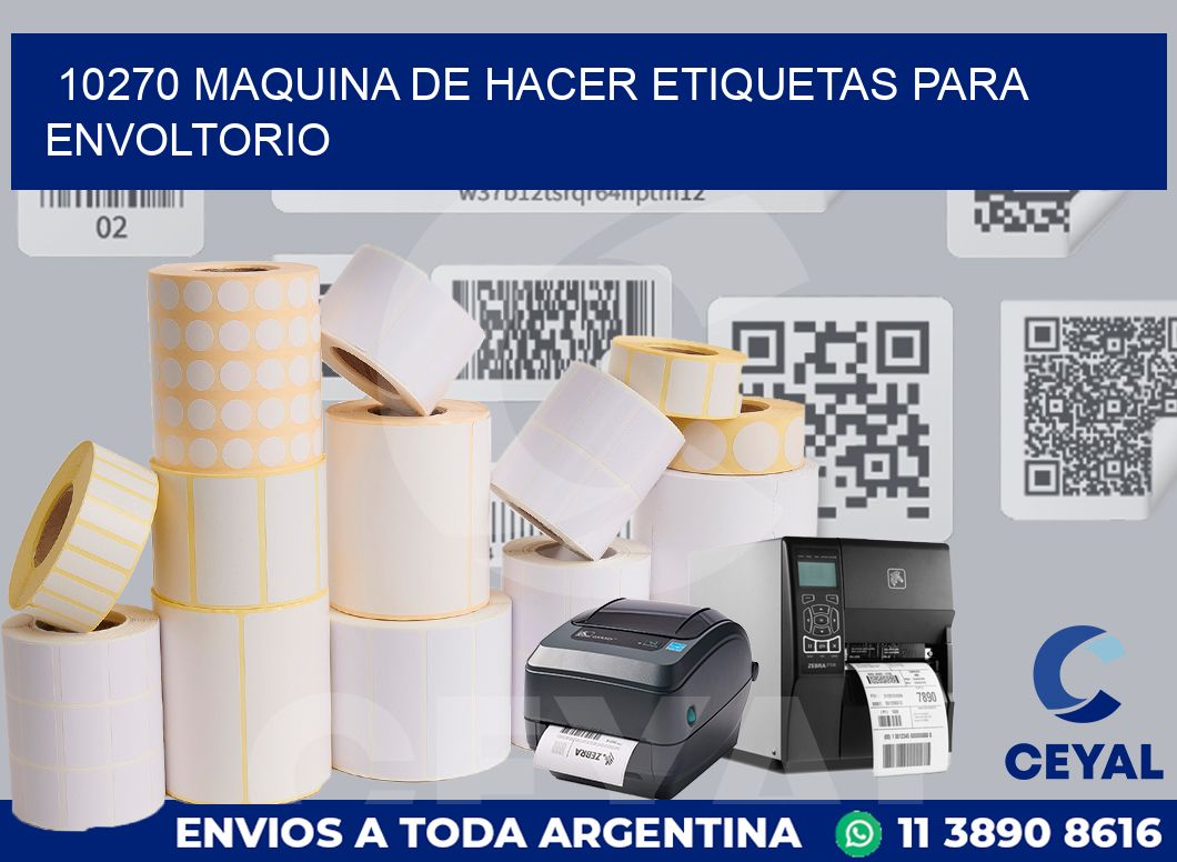 10270 MAQUINA DE HACER ETIQUETAS PARA ENVOLTORIO