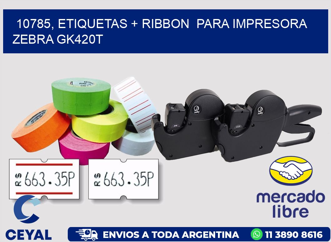 10785, etiquetas + ribbon  para impresora zebra GK420T