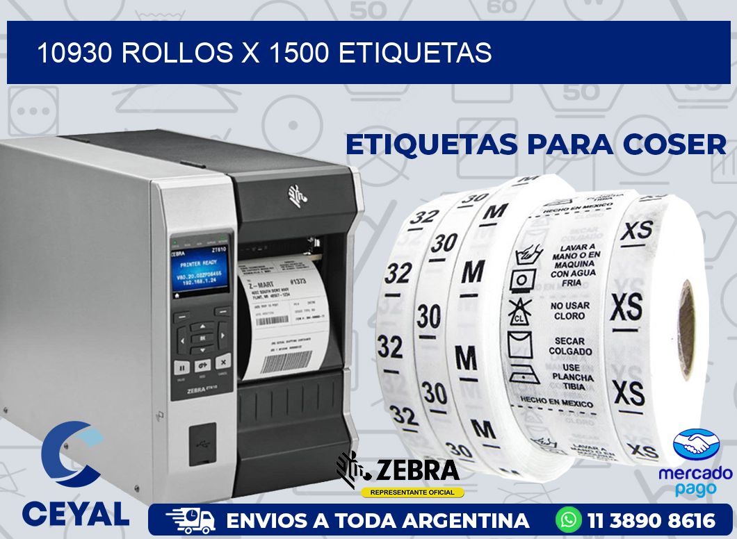 10930 ROLLOS X 1500 ETIQUETAS