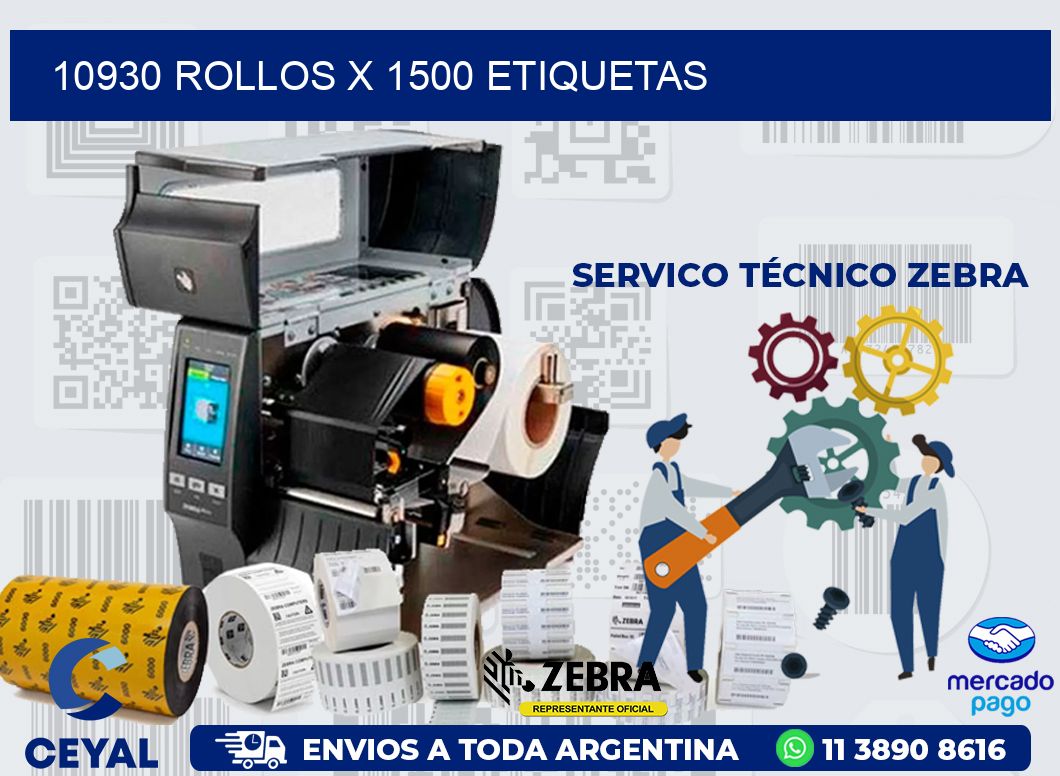 10930 ROLLOS X 1500 ETIQUETAS