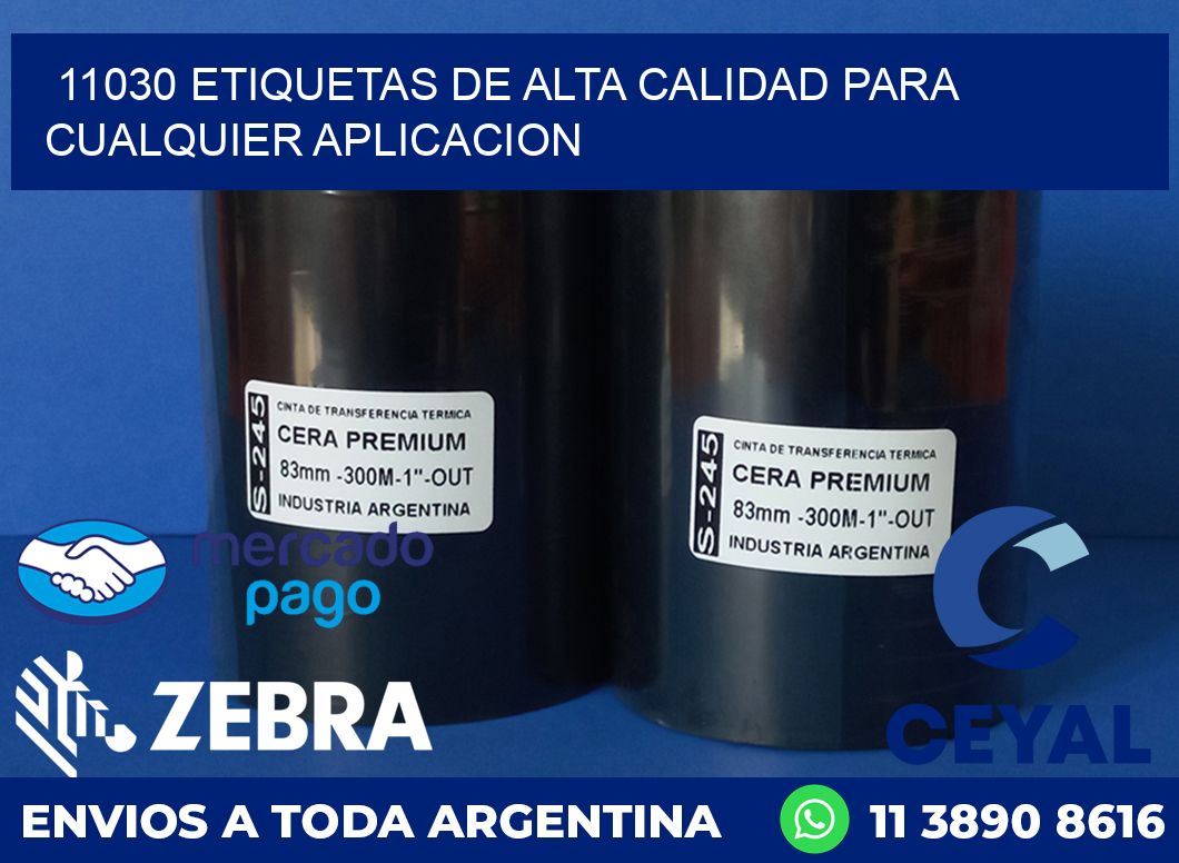 11030 ETIQUETAS DE ALTA CALIDAD PARA CUALQUIER APLICACION