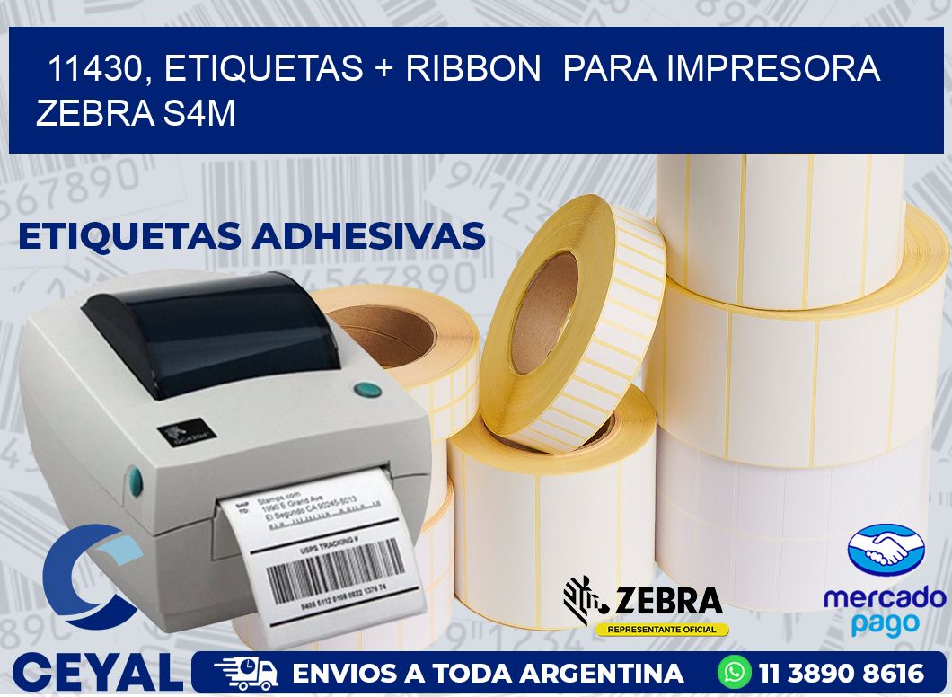 11430, etiquetas + ribbon  para impresora zebra S4M