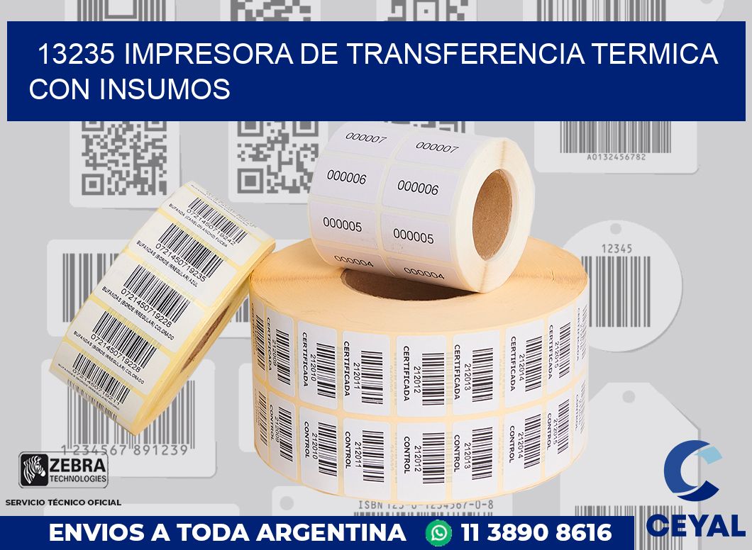 13235 IMPRESORA DE TRANSFERENCIA TERMICA CON INSUMOS