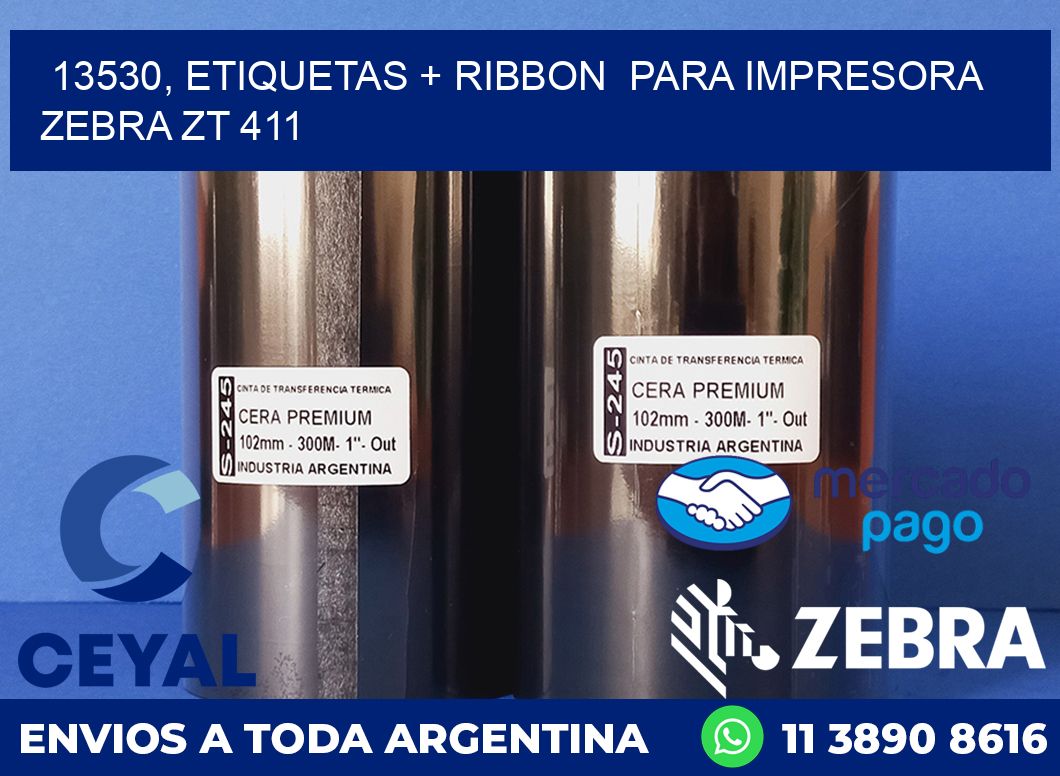 13530, etiquetas + ribbon  para impresora zebra ZT 411