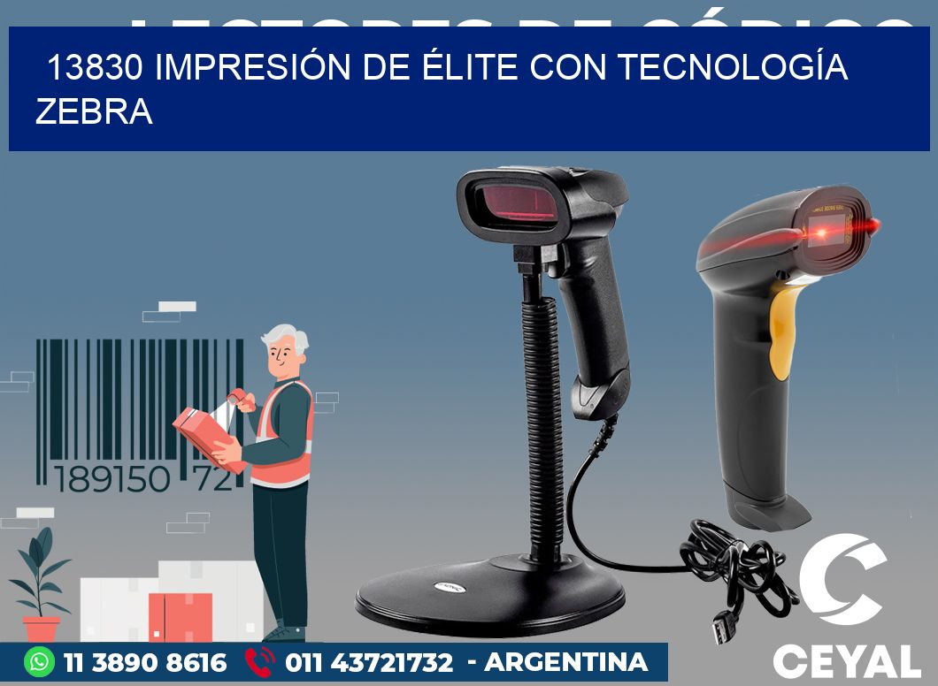 13830 IMPRESIÓN DE ÉLITE CON TECNOLOGÍA ZEBRA