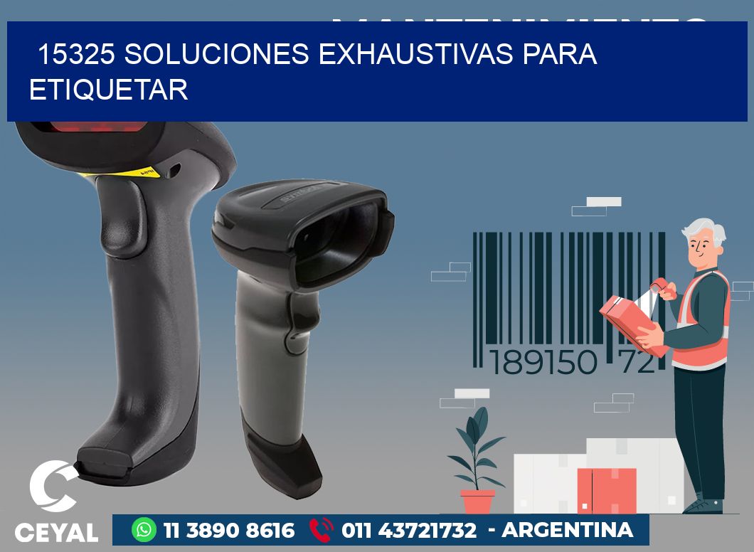 15325 SOLUCIONES EXHAUSTIVAS PARA ETIQUETAR