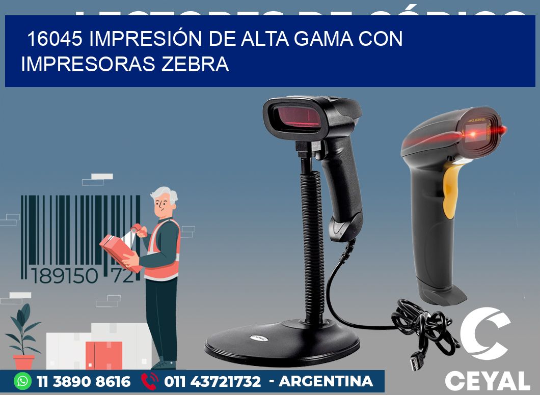 16045 IMPRESIÓN DE ALTA GAMA CON IMPRESORAS ZEBRA