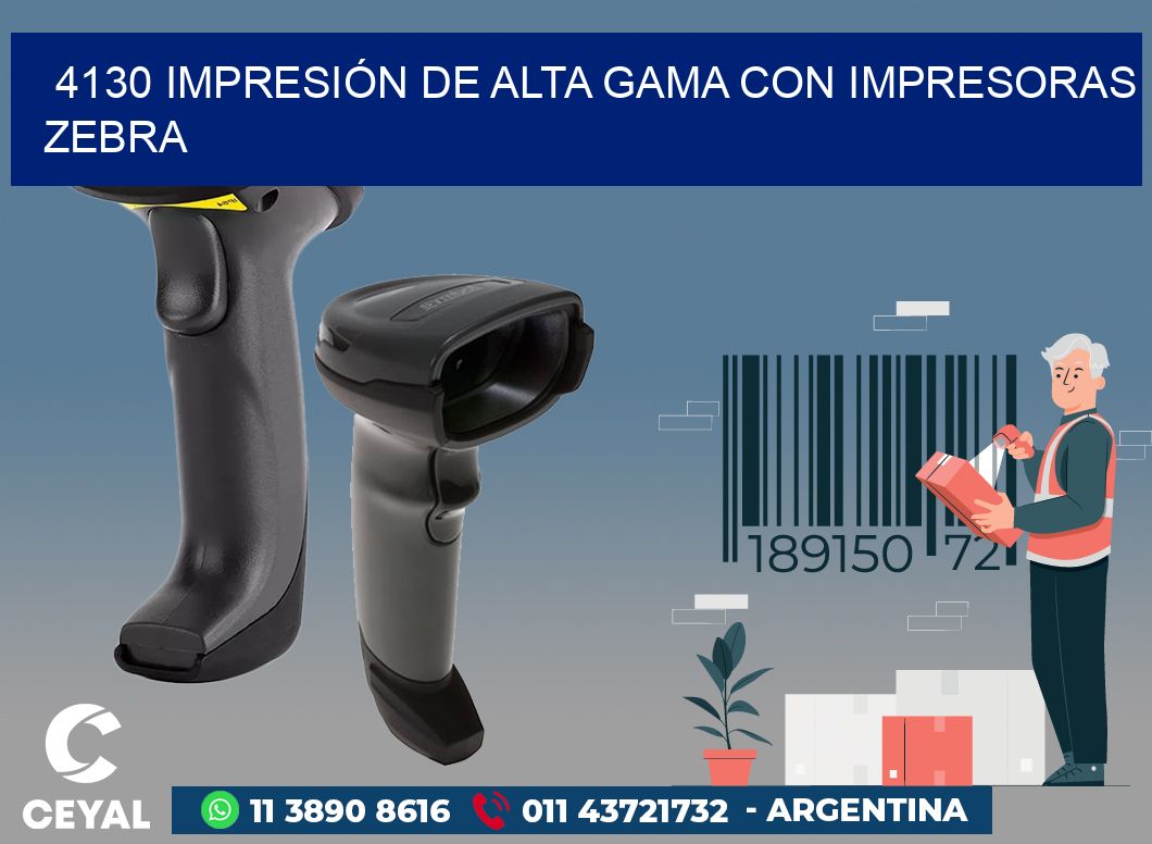 4130 IMPRESIÓN DE ALTA GAMA CON IMPRESORAS ZEBRA