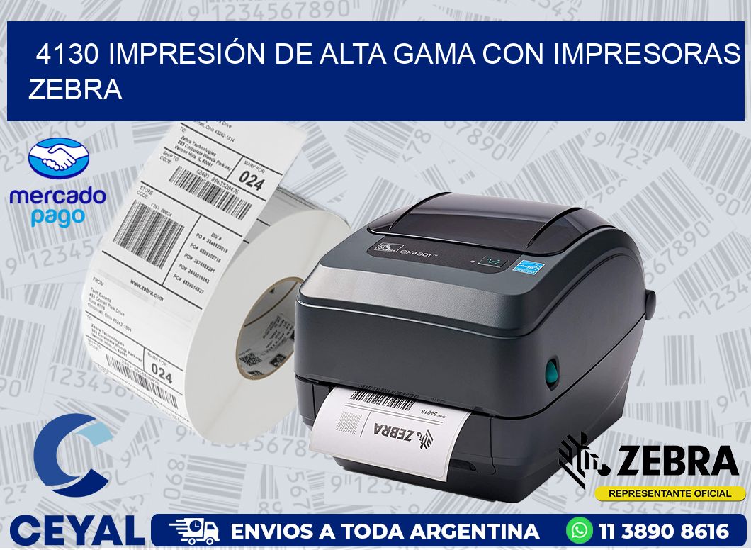 4130 IMPRESIÓN DE ALTA GAMA CON IMPRESORAS ZEBRA