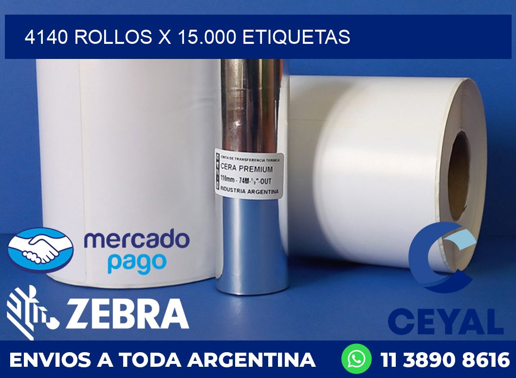 4140 ROLLOS X 15.000 ETIQUETAS