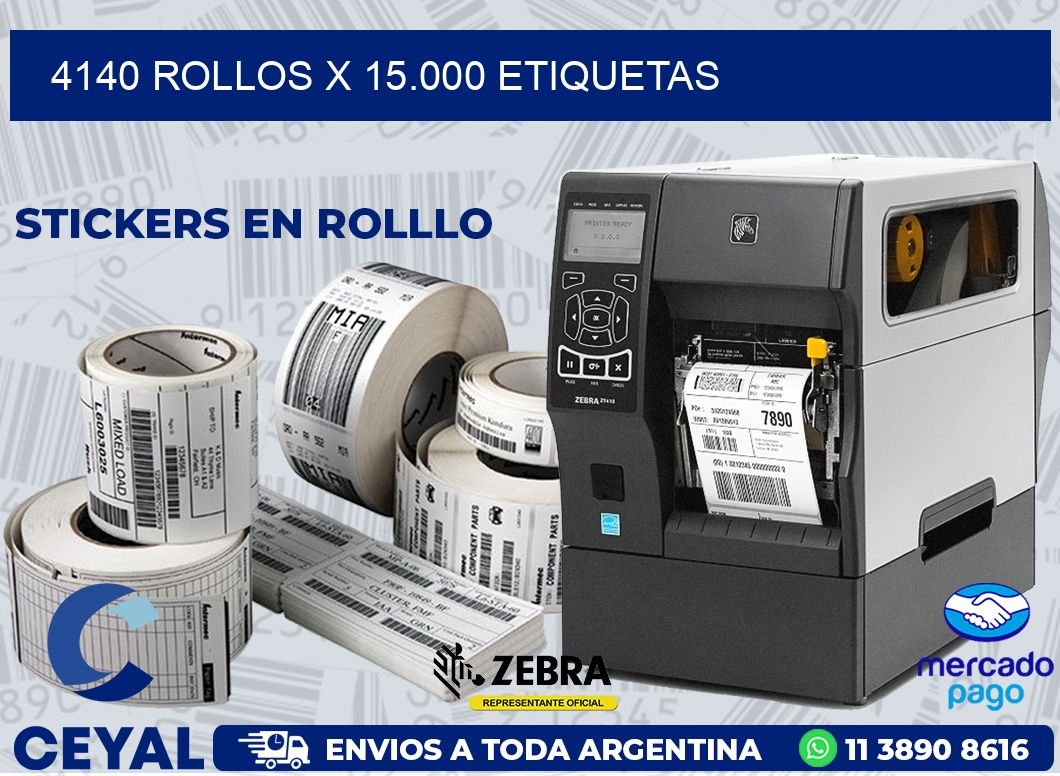 4140 ROLLOS X 15.000 ETIQUETAS