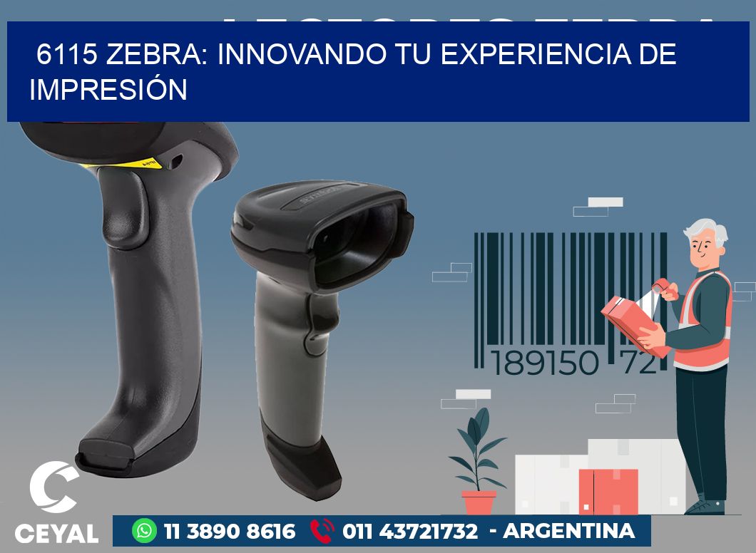 6115 ZEBRA: INNOVANDO TU EXPERIENCIA DE IMPRESIÓN